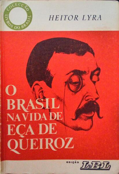 O BRASIL NA VIDA DE EÃ‡A DE QUEIROZ.