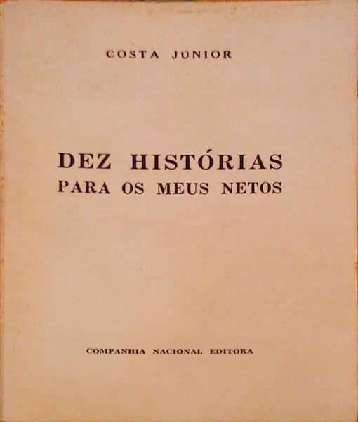 DEZ HISTÃ“RIAS PARA OS MEUS NETOS.