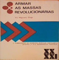 ARMAR AS MASSAS REVOLUCIONÃRIAS.