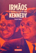 IRMÃƒOS: A HISTÃ“RIA OCULTA DOS ANOS KENNEDY. [4 VOLS. - C/CAIXA]