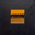 BRASIL EUROPA: ENCONTROS NO SÃ‰CULO XX.