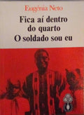 FICA AÃ DENTRO DO QUARTO O SOLDADO SOU EU.