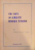 UMA CARTA AO ALMIRANTE HENRIQUE TENREIRO.