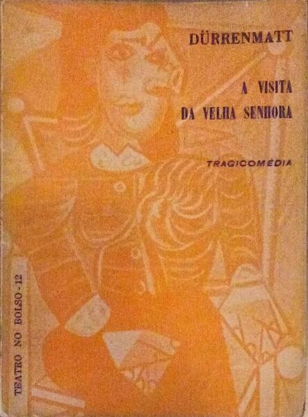 A VISITA DA VELHA SENHORA.