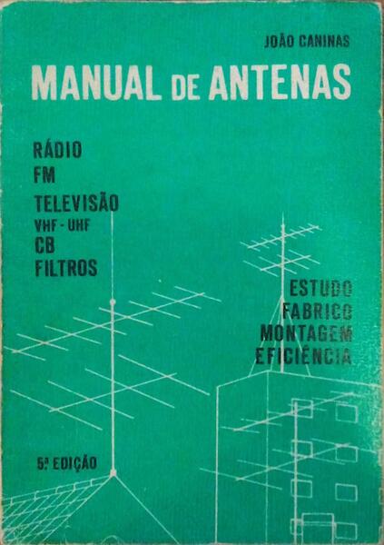 MANUAL DE ANTENAS DE RÃDIO-FM-TV, VHF-UHF. [5.Âª EDIÃ‡ÃƒO]