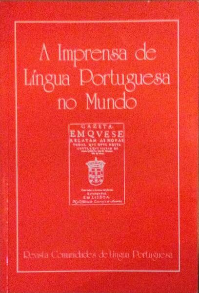 IMPRENSA (A) DE LÃNGUA PORTUGUESA NO MUNDO.