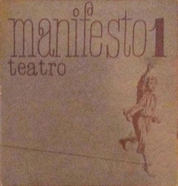 MANIFESTO 1, TEATRO.
