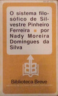 O SISTÃ‰MA FILOSÃ“FICO DE SILVESTRE PINHEIRO FERREIRA. [1.Âª EDIÃ‡ÃƒO]