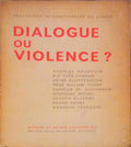 DIALOGUE OU VIOLENCE?