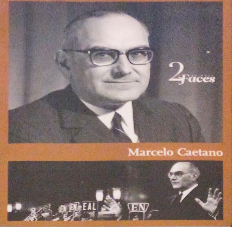 MARCELO CAETANO: DUAS FACES.