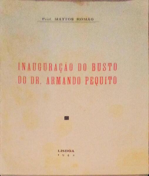 DISCURSO PROFERIDO EM GÃFETE NA INAUGURAÃ‡ÃƒO DO BUSTO DO DR. ARMANDO NUNES PEQUITO.