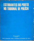 ESTUDANTES DO PORTO NO TRIBUNAL DE POLÃCIA.