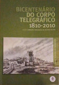 BICENTENÃRIO DO CORPO TELEGRÃFICO 1810-2010.