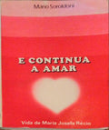 E CONTINUA A AMAR: VIDA DE MARIA JOSEFA RÃ‰CIO.