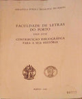 FACULDADE DE LETRAS DO PORTO 1919-1931: CONTRIBUIÃ‡ÃƒO BIBLIOGRÃFICA PARA A SUA HISTÃ“RIA.