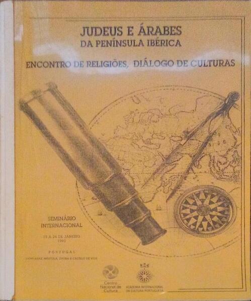 JUDEUS E ÃRABES DA PENÃNSULA IBÃ‰RICA: ENCONTRO DE RELIGIÃƒO, DIÃLOGO DE CULTURAS.