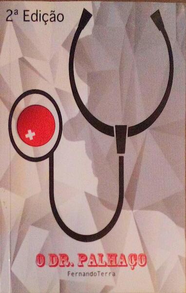 O DR. PALHAÃ‡O | THE CLOWN DOCTOR.