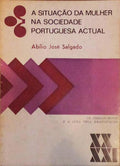 A SITUAÃ‡ÃƒO DA MULHER NA SOCIEDADE PORTUGUESA ACTUAL.