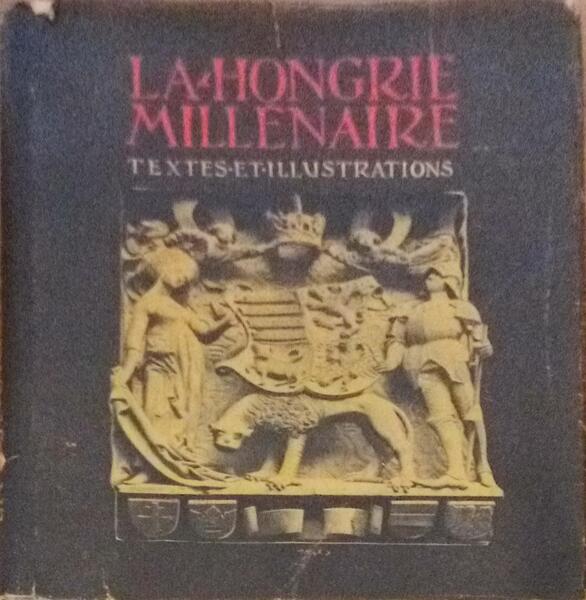 LA HONGRIE MILLÃ‰NAIRE, TEXTES ET ILLUSTRATIONS.