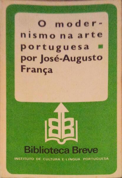 O MODERNISMO NA ARTE PORTUGUESA. [2.Âª EDIÃ‡ÃƒO]