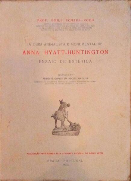 A OBRA ANIMALISTA E MONUMENTAL DE ANNA HYATT-HUNTINGTON.