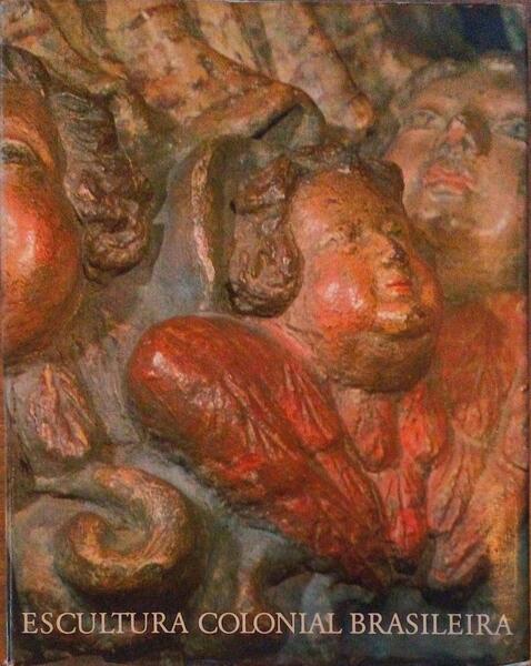 ESCULTURA COLONIAL BRASILEIRA, BRASILIAN COLONIAL SCULPTURES, BRASILIANISCHE SKULPTUREN AUS DER KOLONIALZEIT.