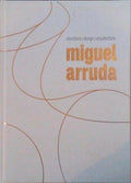 MIGUEL ARRUDA, ESCULTURA, DESIGN, ARQUITECTURA.