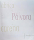 FÃBRICA DA PÃ“LVORA DE BARCARENA.