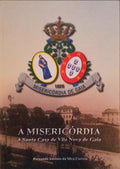 A MISERICÃ“RDIA, A SANTA CASA DE VILA NOVA DE GAIA.
