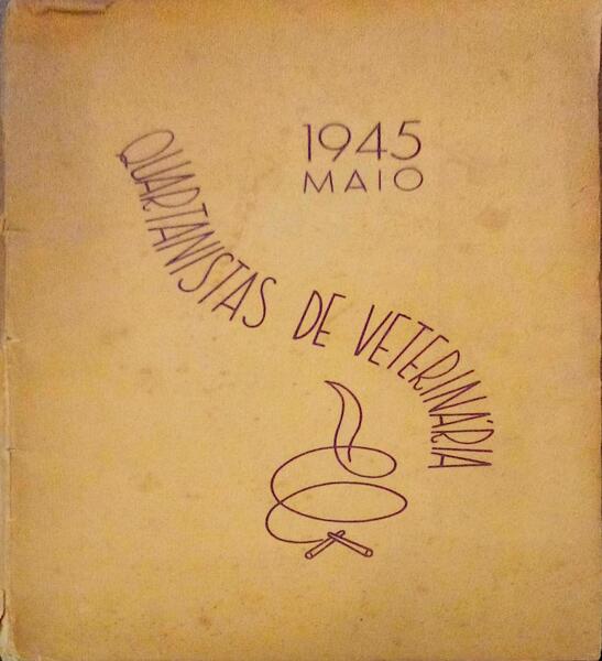LIVRO DOS QUARTANISTAS DE MEDICINA VETERINÃRIA [1945].