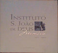 INSTITUTO S. JOÃƒO DE DEUS: MEMÃ“RIA 1977-2002.