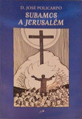 SUBAMOS A JERUSALÃ‰M. [1.Âª EDIÃ‡ÃƒO]