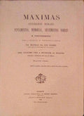 MAXIMAS, CONSELHOS MORAES, PENSAMENTOS, MEMORIAS, SENTIMENTOS NOBRES E PROVERBIOS.