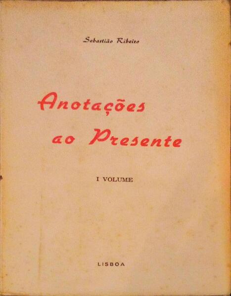 ANOTAÃ‡Ã•ES AO PRESENTE, I VOLUME.
