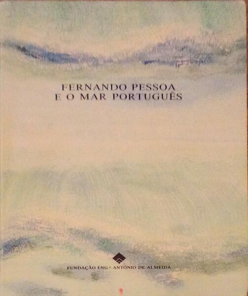 FERNANDO PESSOA E O MAR PORTUGUÃŠS.