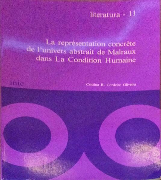 LA REPRÃ‰SENTATION CONCRÃˆTE DE L'UNIVERS ABSTRAIT DE MALRAUX DANS LA CONDITION HUMAINE.