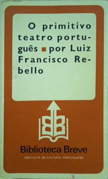 O PRIMITIVO TEATRO PORTUGUÃŠS. [1.Âª EDIÃ‡ÃƒO]