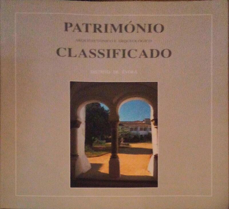 PATRIMÃ“NIO ARQUITECTÃ“NICO E ARQUEOLÃ“GICO CLASSIFICADO - DISTRITO DE Ã‰VORA.