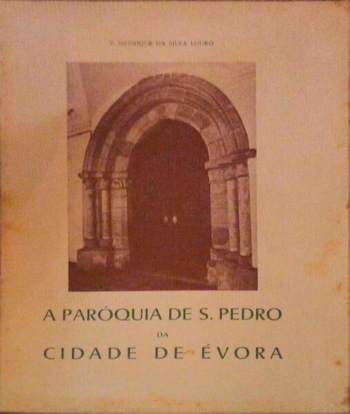 A PARÃ“QUIA DE S. PEDRO DA CIDADE DE Ã‰VORA.