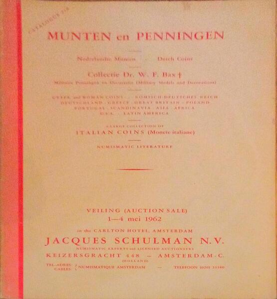 MUNTEN EN PENNINGEN, COLLECTIE DR. W. F. BAX. JACQUES SCHULMAN N. V. MEI 1962. [2 OBRAS]