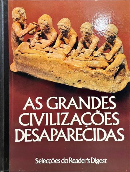 GRANDES (AS) CIVILIZAÃ‡Ã•ES DESAPARECIDAS. [1.Âª EDIÃ‡ÃƒO]