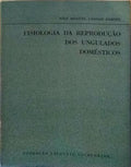 FISIOLOGIA DA REPRODUÃ‡ÃƒO DOS UNGULADOS DOMÃ‰STICOS.
