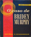 O CASO DE BRIDEY MURPHY.
