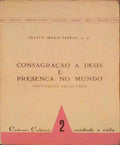 CONSAGRAÃ‡ÃƒO A DEUS E PRESENÃ‡A NO MUNDO.