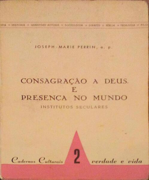 CONSAGRAÃ‡ÃƒO A DEUS E PRESENÃ‡A NO MUNDO.