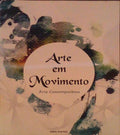 ARTE EM MOVIMENTO.