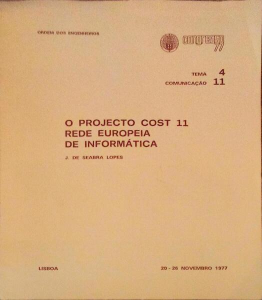 O PROJECTO COST 11 REDE EUROPEIA DE INFORMÃTICA.