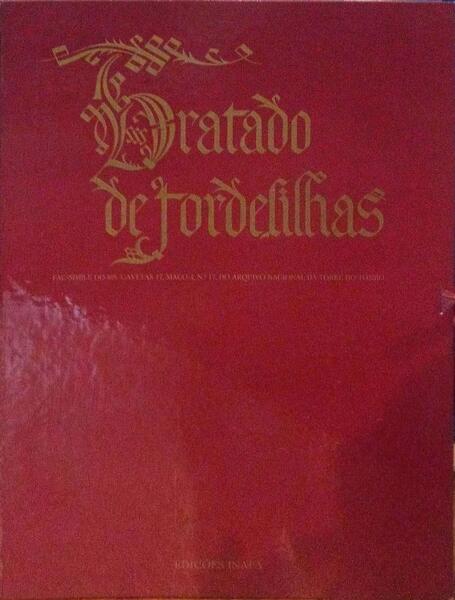 TRATADO DE TORDESILHAS. [FAC-SÃMILE VERSÃƒO CASTELHANA, 1991]