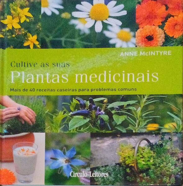 CULTIVE AS SUAS PLANTAS MEDICINAIS.