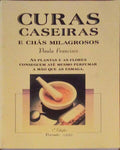 CURAS CASEIRAS E CHÃ MILAGROSOS.